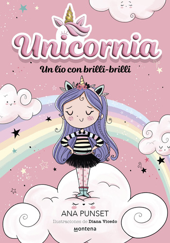 Libro Unicornia 1: Un Lío Con Brilli Brilli - Ana Punset