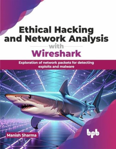 Libro: Ethical Hacking And Network Analysis With Wireshark: