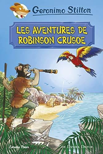 Les Aventures De Robinson Crusoe (geronimo Stilton)