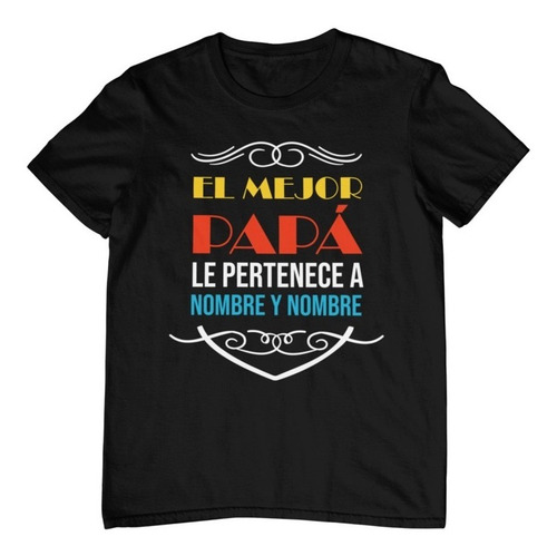 Playera Leyendas El Mejor Papá Le Pertenece A -día Del Padre