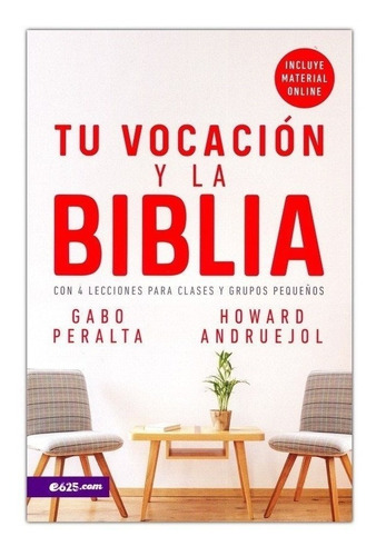 Tu Vocación Y La Biblia - Gabo Peralta Y Howard Andrujol