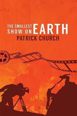 Libro The Smallest Show On Earth - Patrick Church