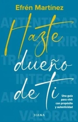 Hazte Dueño De Ti - Efren Martinez  - Libro Nuevo, Original