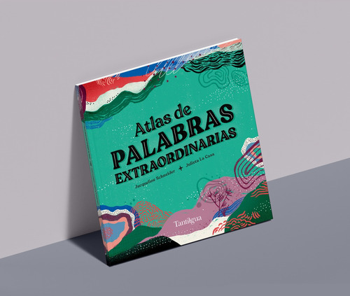 Imagen 1 de 3 de Atlas De Palabras Extraordinarias. Un Viaje Sin Traducción.