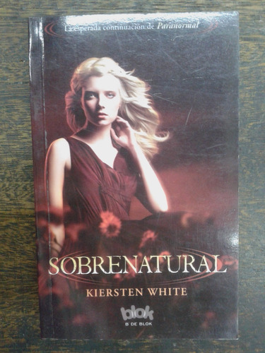 Sobrenatural * Kiersten White * Blok *