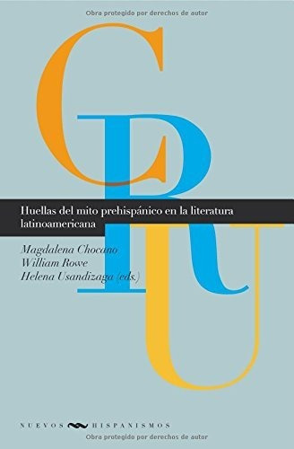 Mito Prehispánico En La Literatura, Chocano, Iberoamericana