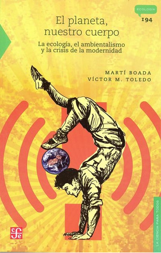 El Planeta, Nuestro Cuerpo - Martí Boada;víctor M. Toledo;mi