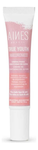 Crema Contorno De Ojos Aines Beauty True Youth Hialuronico Día/noche Todo Tipo De Piel