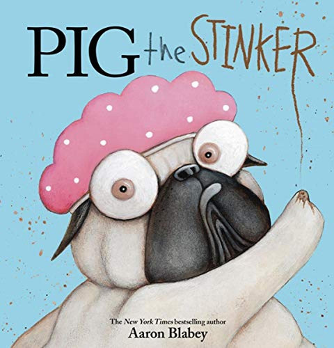 Pig The Stinker (pig The Pug) (libro En Inglés)