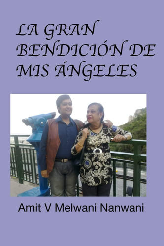 Libro: La Gran Bendición De Mis Ángeles. (spanish Edition)