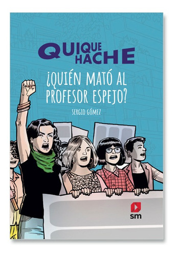 Imagen 1 de 1 de Quique Hache: Quién Mató Al Profesor Espejo ? - Sergio Gómez