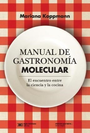 Manual De Gastronomia Molecular - Koppmann Mariana (libro)