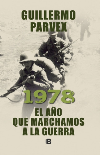 1978. Año Que Marchamos A La Guerra - Parvex, Guillermo