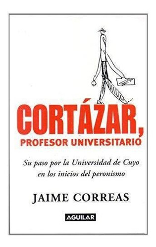 Cortazar, Profesor Universitario