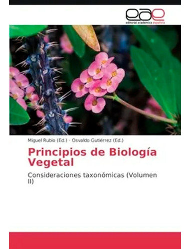  Principios De Biología Vegetal: Consideraciones Taxonómicas