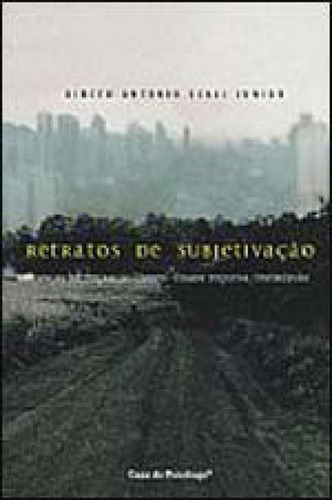 Retratos De Subjetivação: Nuanças Na Migração Campo-cidade Pequena/metrópole, De Scali Junior, Dirceu Antonio. Editora Artesa Editora, Capa Mole Em Português