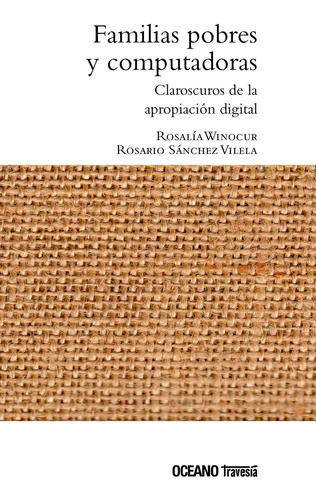 Familias Pobres Y Computadoras - Rosalia Winocur