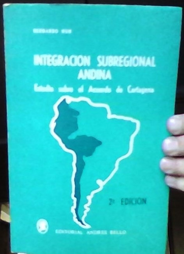 Integración Subregional Andina.estudio Sobre El Acuerdo...