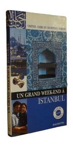 Un Grand Week-end A Istambul. Hachette. Plan Istambul I&-.