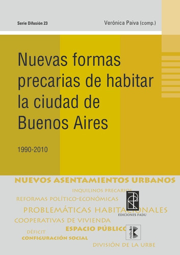 Nuevas Formas Precarias De Habitar La Ciudad De Bs. As. 1...