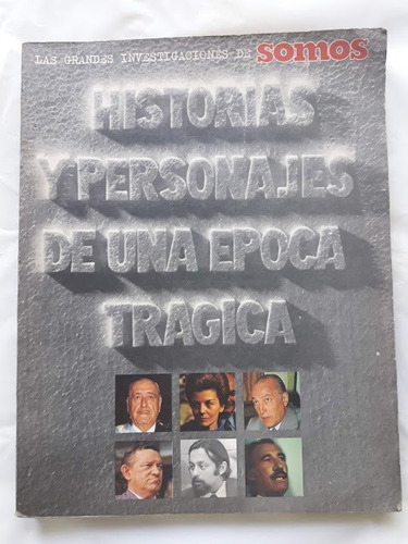 Revista Somos - Historias Y Personajes De Una Época Trágica 