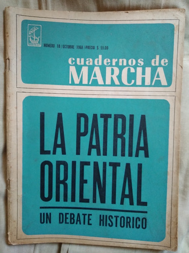 Cuadernos De Marcha 18 1968 La Patria Oriental Debate Histor