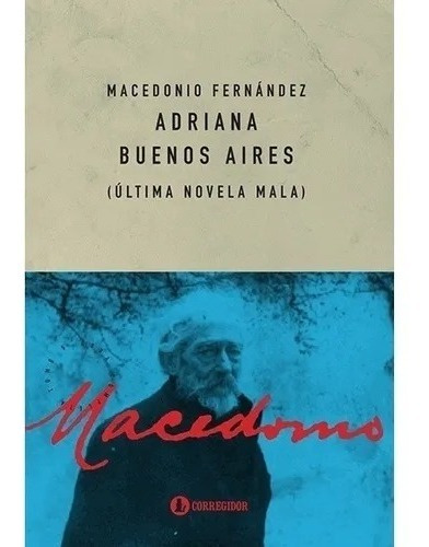 Adriana Buenos Aires, Macedonio Fernández, Ed. Corregidor