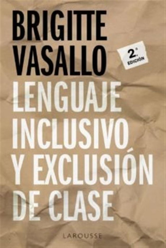 Lenguaje Inclusivo Y Exclusion De Clase - 