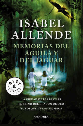 Memorias del águila y el jaguar, de Allende, Isabel. Serie Bestseller Editorial Debolsillo, tapa blanda en español, 2011