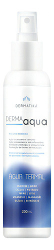 Água Termal Derma Aqua 200ml Momento De Aplicação Dia/noite Tipo De Pele Todo Tipo De Pele