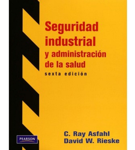 Seguridad Industrial Y Administracion De La Salud / Pearson