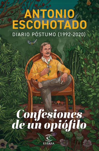 Confesiones De Un Opiofilo, De Escohotado, Antonio. Editorial Espasa, Tapa Dura En Español