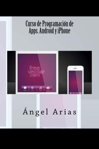 Curso De Programación De Apps. Android Y iPhone Versión