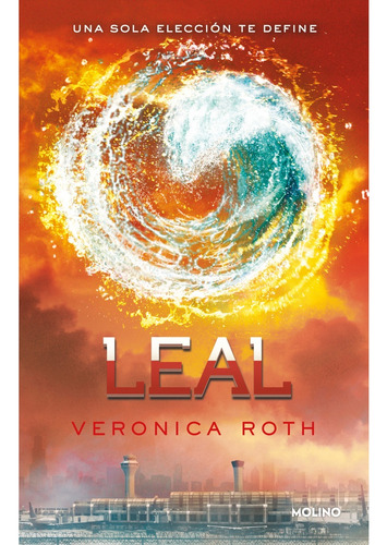 Leal (divergente 3)* - Verónica Roth