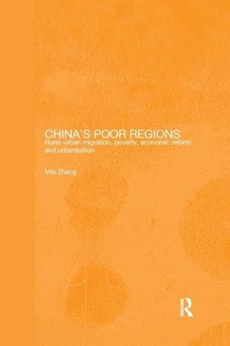 China's Poor Regions: Rural-urban Migration, Poverty, Econom