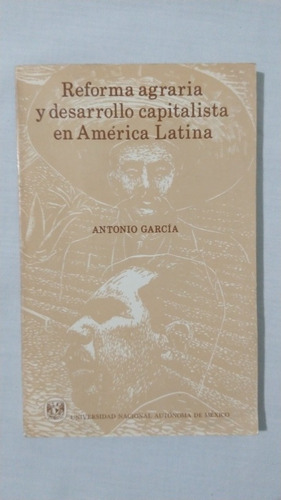 Reforma Agraria Y Desarrollo Capitalista En América Latina.