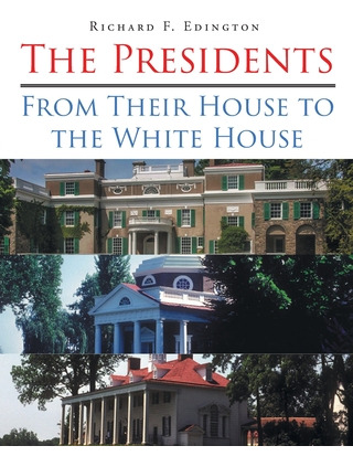 Libro The Presidents: From Their House To The White House...