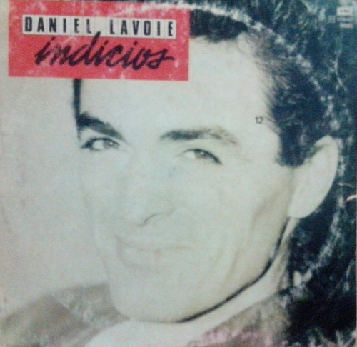 Daniel Lavoie - Indicios  ( Vinilo Usado )