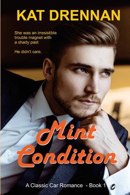 Libro Mint Condition: A Classic Car Romance, Book 1 - Dre...