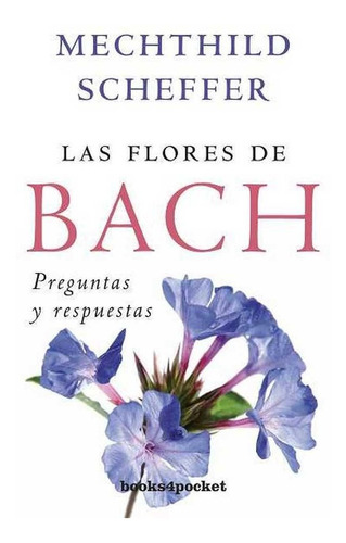 Libro Flores De Bach Preguntas Y Respuestas B4p