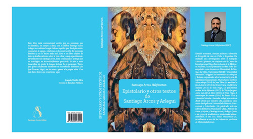 Epistolario Y Otros Textos Santiago Arcos Arlegui