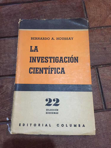 La Investigación Científica - Bernardo A. Houssay