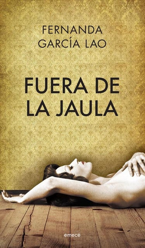 Fuera De La Jaula  - Fernanda García Lao