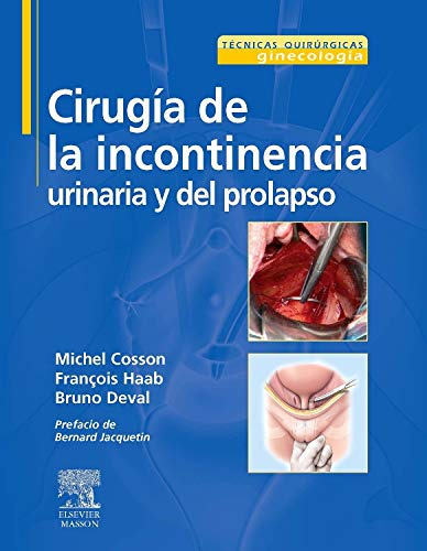 Libro Cirugia De La Incontinencia Urinaria Y Del Prolapso De
