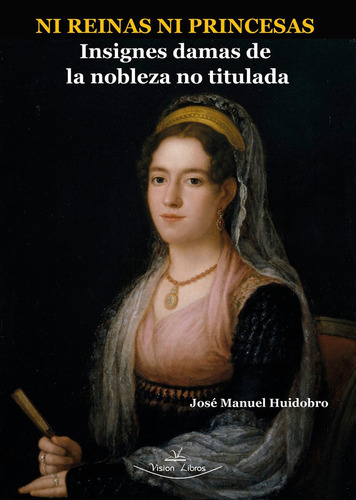 Ni Reinas Ni Princesas, De José Manuel Huidobro Moya. Editorial Vision Libros, Tapa Blanda En Español, 2022