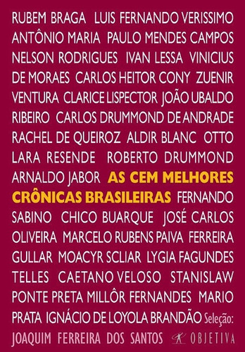As Cem Melhores Crônicas Brasileiras: As Cem Melhores Crônicas Brasileiras, De Vários Autores. Editora Objetiva (cia Das Letras), Capa Mole, Edição 1 Em Português