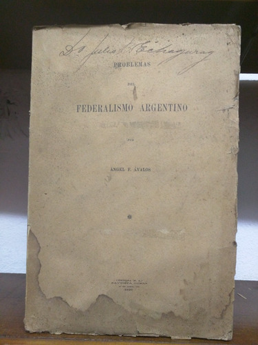 Problemas Del Federalismo Argentino. Avalos  Angel F.