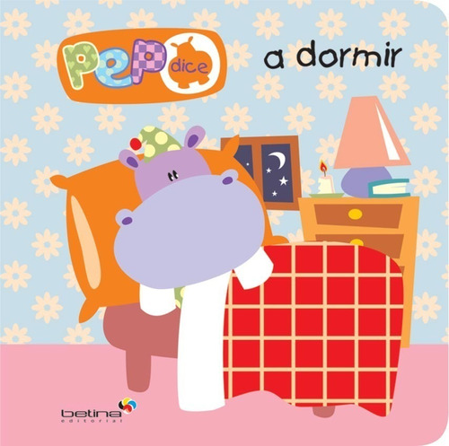 Pepo Dice A Dormir Libro Didactico Niños Sueño Betina