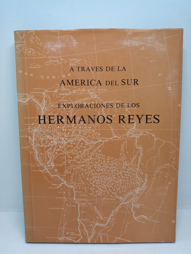 Exploraciones De Los Hermanos Reyes -  Historia