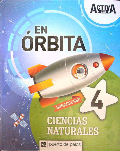 Ciencias Naturales 4 Bonaerense - En Orbita Activa Xxi